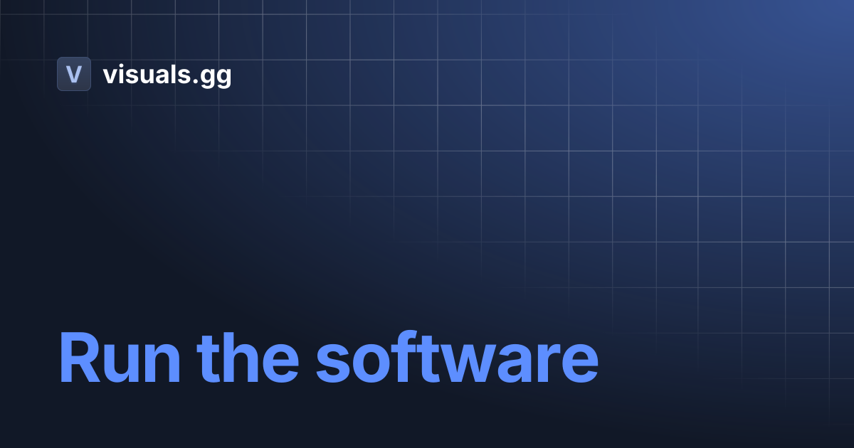 Run the software | visuals.gg